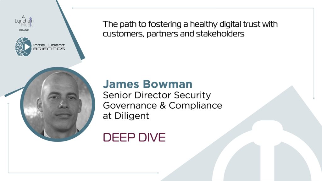 Deep Dive: James Bowman, Senior Director Security Governance & Compliance at Diligent